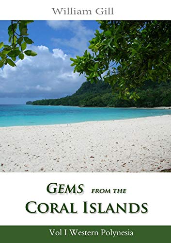 Gems from the Coral Islands  Vol 1, Western Polynesia [Paperback]