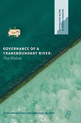 Governance of a Transboundary River The Rhne [Hardcover]