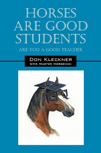 Horses Are Good Students Are You A Good Teacher [Paperback]