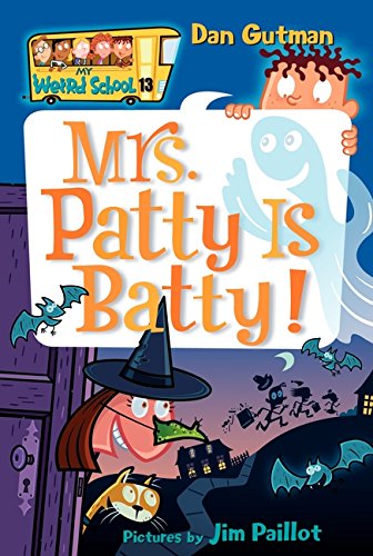 My Weird School 13 Mrs. Patty Is Batty [Paperback]