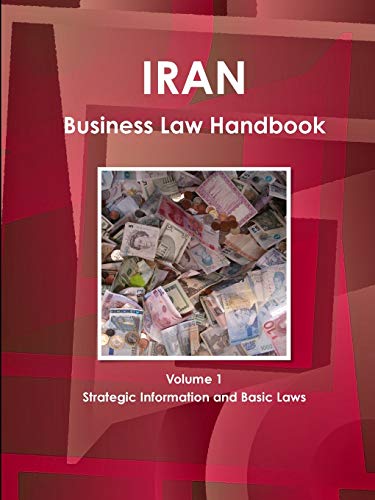 Iran Business Law Handbook Strategic Information and Basic Laws [Paperback]