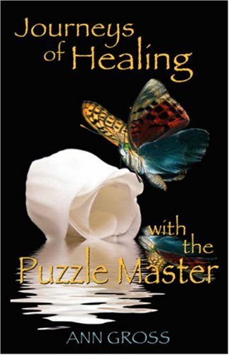 Journeys of Healing with the Puzzle Master [Unknown]