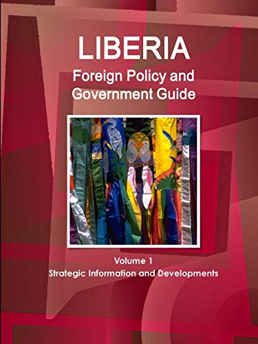 Liberia Foreign Policy and Government Guide [Paperback]