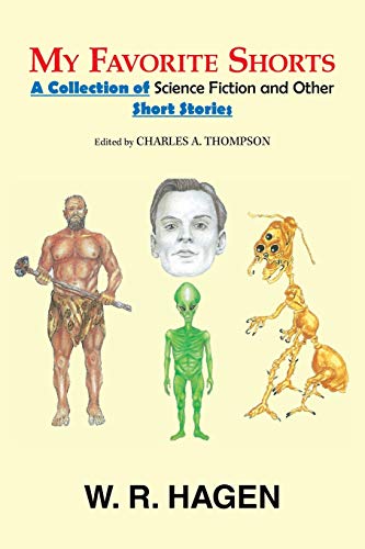 My Favorite Shorts  A Collection of Science Fiction and Other Short Stories [Paperback]