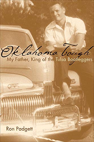Oklahoma Tough My Father, King Of The Tulsa Bootleggers [Paperback]