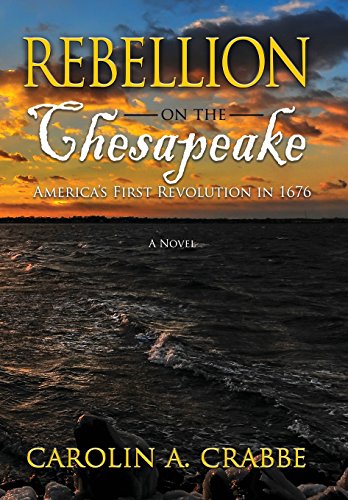 Rebellion on the Chesapeake  America's First Revolution In 1676 [Hardcover]
