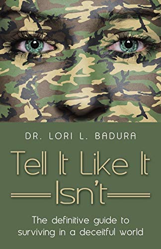 Tell It Like It Isn't The Definitive Guide To Surviving In A Deceitful World [Paperback]