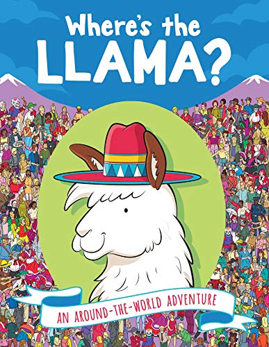 Where&39s the Llama An Around-the-World Adventure [Paperback]