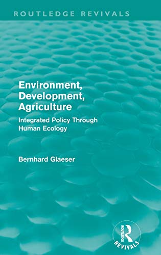 Environment, Development, Agriculture Integrated Policy Through Human Ecology [Hardcover]