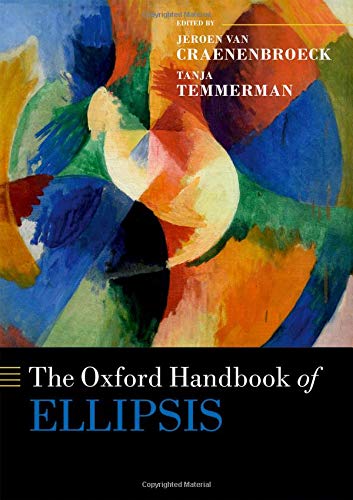 The Oxford Handbook of Ellipsis [Hardcover]