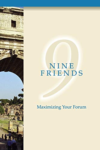 Nine Friends Maximizing Your Forum [Paperback]