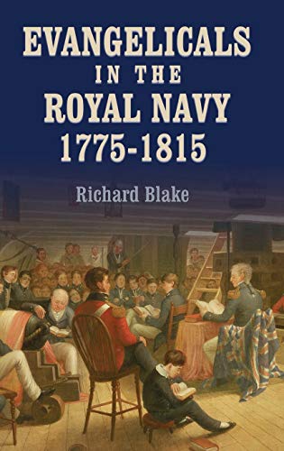 Evangelicals in the Royal Navy, 1775-1815 Blue Lights and Psalm-Singers [Hardcover]