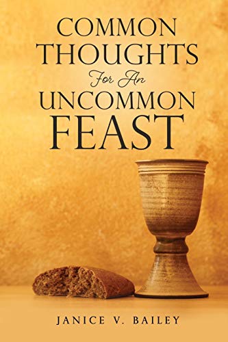 Common Thoughts For An Uncommon Feast [Paperback]