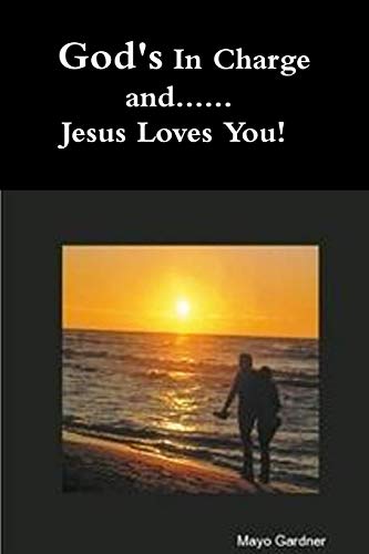 God's in Charge and... Jesus Loves You [Paperback]