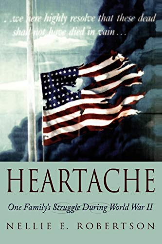 Heartache One Family's Struggle During World War Ii [Paperback]