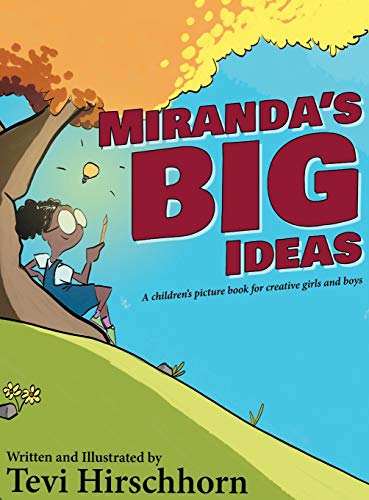Miranda's Big Ideas  A Children's Picture Book for Creative Girls and Boys [Hardcover]