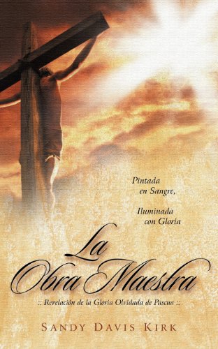 Obra Maestra  Revelacin de la Gloria Olvidada de Pascua [Paperback]