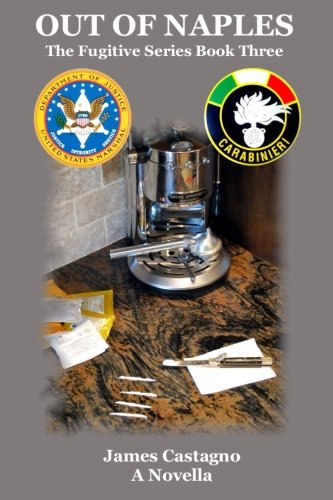 Out of Naples  Fugitive Series Book 3 [Paperback]