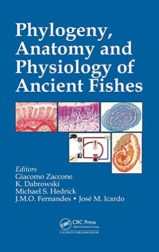 Phylogeny, Anatomy and Physiology of Ancient Fishes [Hardcover]