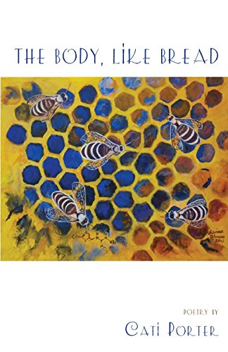 The Body, Like Bread [Paperback]