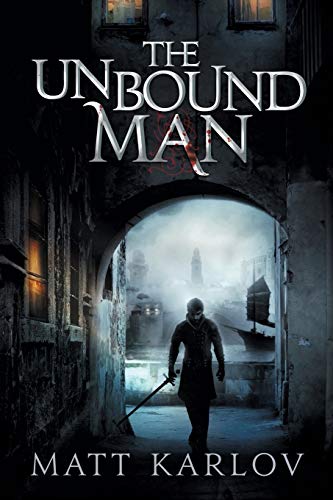 The Unbound Man (the Undying Legion) (volume 1) [Paperback]