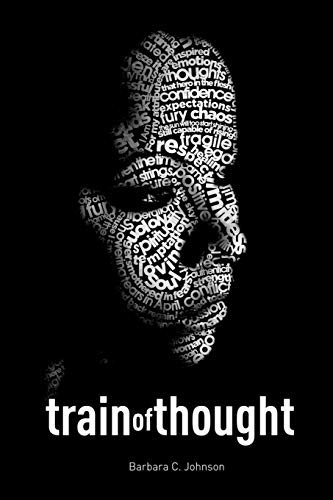 Train Of Thought Poetically Expressive Creations [Paperback]