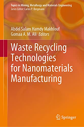 Waste Recycling Technologies for Nanomaterials Manufacturing [Hardcover]