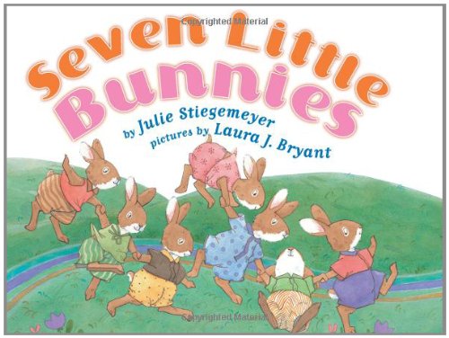 Seven Little Bunnies [Hardcover]
