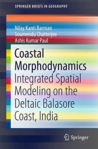 Coastal Morphodynamics Integrated Spatial Modeling on the Deltaic Balasore Coas [Paperback]