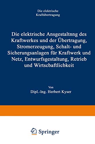 Die elektrische Ausgestaltung des Kraftwerkes und der bertragung, Stromerzeugun [Paperback]