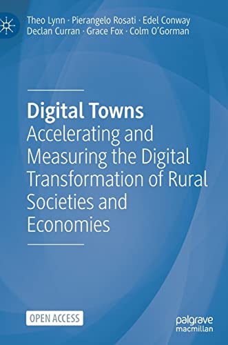 Digital Towns Accelerating and Measuring the Digital Transformation of Rural So [Hardcover]