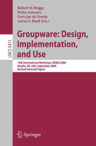 Groupware Design, Implementation, and Use 14th International Workshop, CRIWG 2 [Paperback]