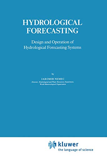 Hydrological Forecasting Design and Operation of Hydrological Forecasting Syste [Hardcover]