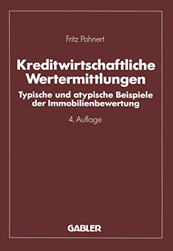 Kreditwirtschaftliche Wertermittlungen Typische und atypische Beispiele der Imm [Paperback]