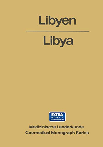 Libyen / Libya Eine geographisch-medizinische Landeskunde / A Geomedical Monogr [Paperback]