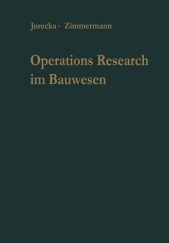 Operations Research im Bauwesen Optimierung und Entscheidung von Ingenieurprobl [Paperback]