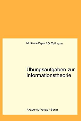 bungsaufgaben zur Informationstheorie Lehrbuch f. Informatiker, Mathematiker u [Paperback]