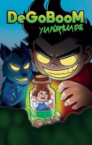 DeGoBooM y la frmula Exe / DeGoBooM and the Exe Formula [Paperback]