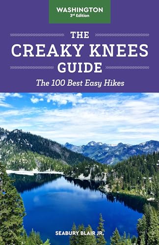 The Creaky Knees Guide Washington, 3rd Edition The 100 Best Easy Hikes [Paperback]