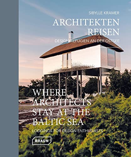 Where Architects Stay at the Baltic Sea Lodgings for Design Enthusiasts [Hardcover]