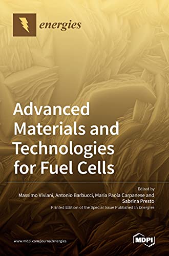 Advanced Materials And Technologies For Fuel Cells