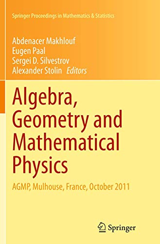 Algebra, Geometry and Mathematical Physics AGMP, Mulhouse, France, October 2011 [Paperback]