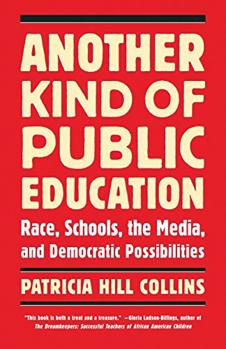Another Kind of Public Education Race, Schools, the Media, and Democratic Possi [Paperback]