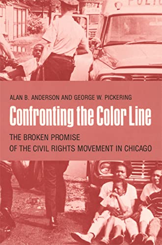 Confronting the Color Line The Broken Promise of the Civil Rights Movement in C [Paperback]