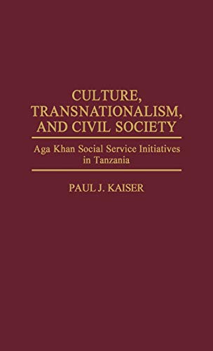 Culture, Transnationalism, and Civil Society Aga Khan Social Service Initiative [Hardcover]
