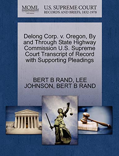 Delong Corp. V. Oregon, By And Through State Highway Commission U.S. Supreme Cou [Paperback]