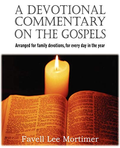 Devotional Commentary on the Gospels, Arranged for Family Devotions, for Every D [Paperback]