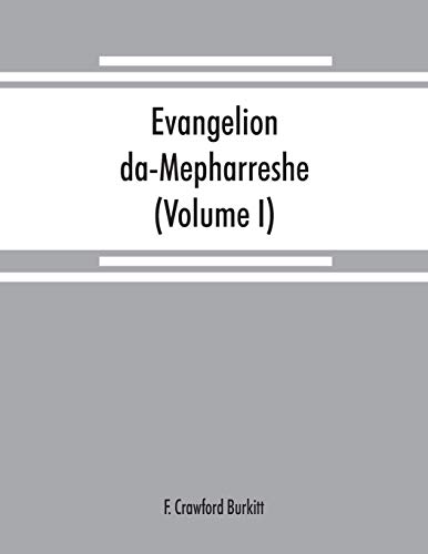 Evangelion Da-Mepharreshe  The Curetonian Version of the Four Gospels, with the [Paperback]