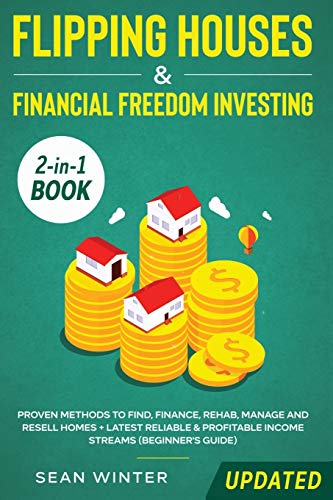 Flipping Houses and Financial Freedom Investing (Updated) 2-In-1 Book  Proven M [Paperback]