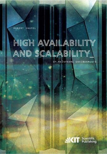 High Availability And Scalability Of Mainframe Environments Using System Z And Z